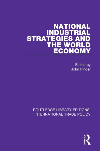 Book cover of: National Industrial Strategies and the World Economy. By: John Pinder