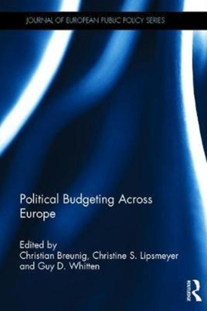 Book cover of: Political Budgeting Across Europe. By: Christian Breunig