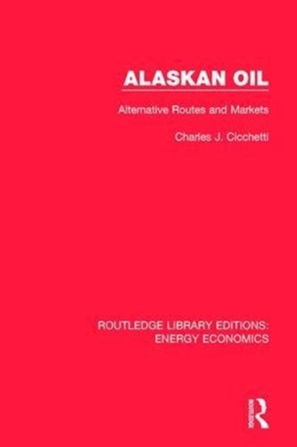 Book cover of: Alaskan Oil. By: Charles J. Cicchetti