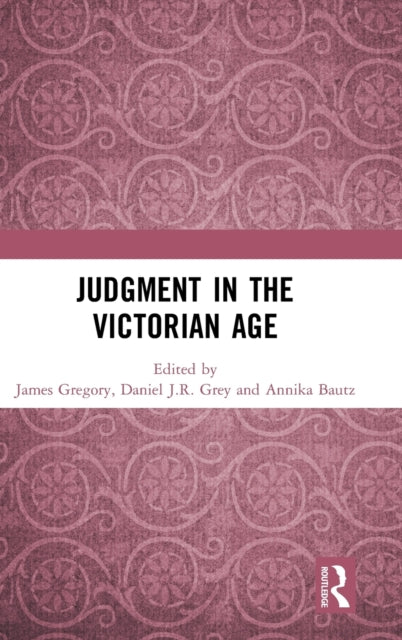 Book cover of: Judgment in the Victorian Age. By: James R. Gregory