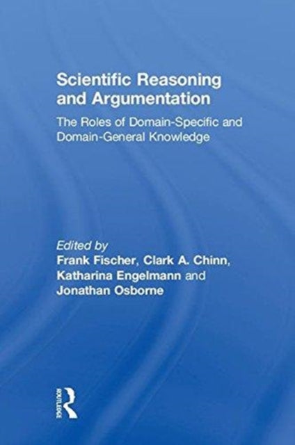 Book cover of: Scientific Reasoning and Argumentation. By: Frank Fischer