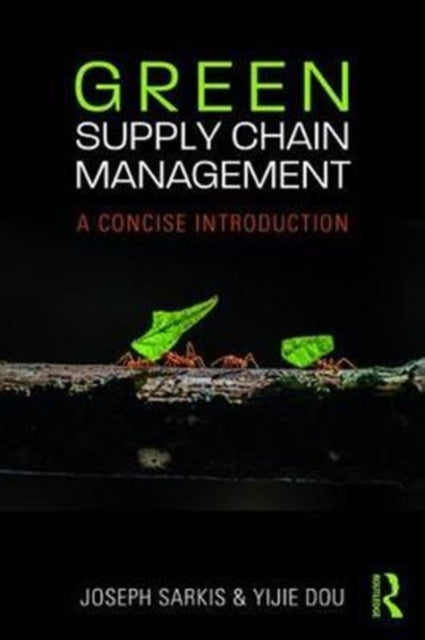 Book cover of: Green Supply Chain Management. By: Joseph Sarkis