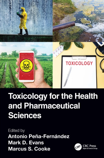 Book cover of: Toxicology for the Health and Pharmaceutical Sciences. By: Antonio Peña-Fernández