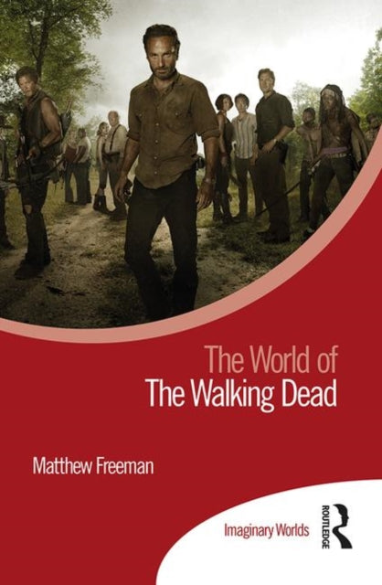 Book cover of: World of The Walking Dead. By: Matthew Freeman