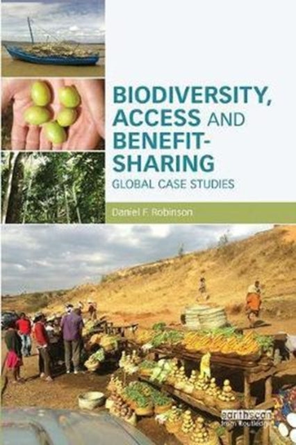 Book cover of: Biodiversity, Access and Benefit-Sharing. By: Daniel F. Robinson