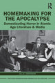 Book cover of: Homemaking for the Apocalypse. By: Jill E. Anderson