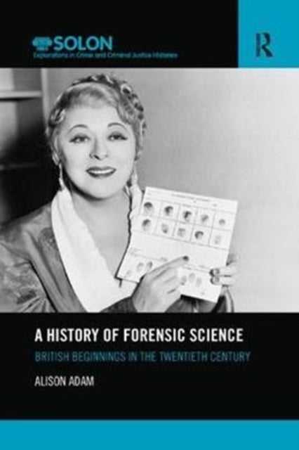 Book cover of: History of Forensic Science. By: Alison Adam