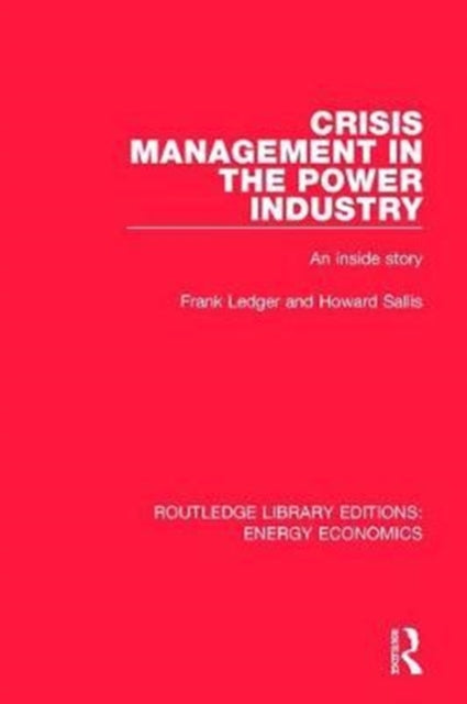 Book cover of: Crisis Management in the Power Industry. By: Frank Ledger