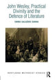 Book cover of: John Wesley, Practical Divinity and the Defence of Literature. By: Emma Salgård Cunha