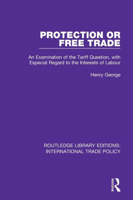 Book cover of: Protection or Free Trade. By: Henry George
