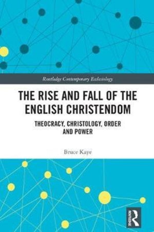 Rise and Fall of the English Christendom