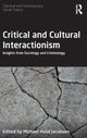 Book cover of: Critical and Cultural Interactionism. By: Michael Hviid Jacobsen