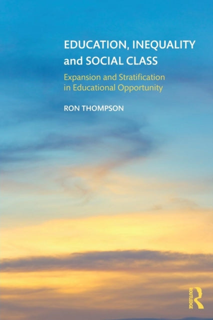 Book cover of: Education, Inequality and Social Class. By: Ron Thompson