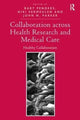 Book cover of: Collaboration across Health Research and Medical Care. By: Bart Penders