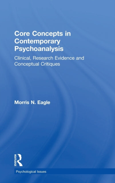 Book cover of: Core Concepts in Contemporary Psychoanalysis. By: Morris N. Eagle