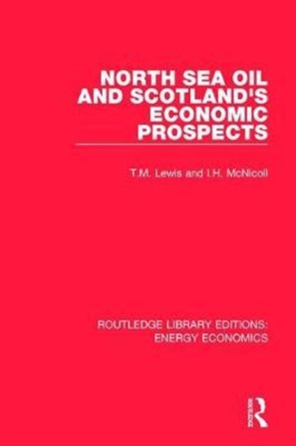 Book cover of: North Sea Oil and Scotland's Economic Prospects. By: T. M. Lewis