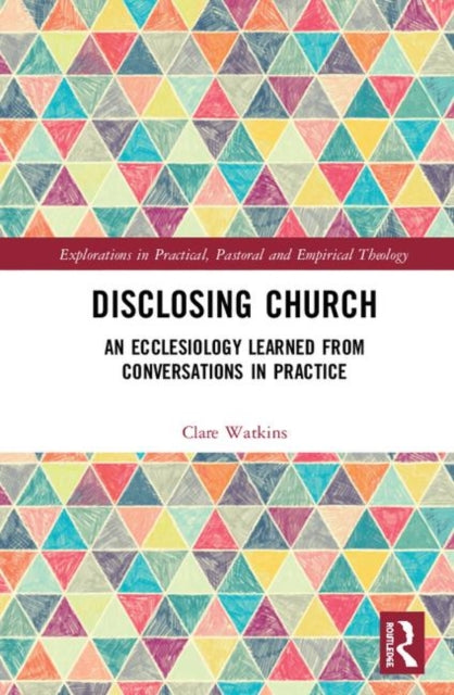 Book cover of: Disclosing Church. By: Clare Watkins