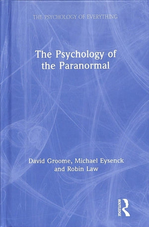 The Psychology of the Paranormal