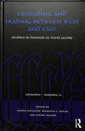 Crusading and Trading between West and East