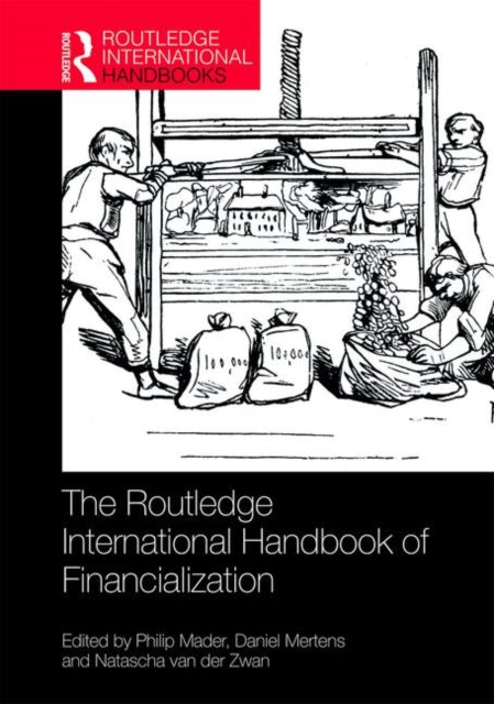 Book cover of: Routledge International Handbook of Financialization. By: Philip Mader