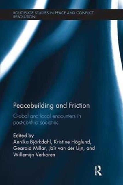 Book cover of: Peacebuilding and Friction. By: Annika Björkdahl
