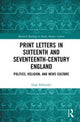 Book cover of: Print Letters in Seventeenth-Century England. By: Gary Schneider