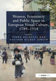 Book cover of: Women, Femininity and Public Space in European Visual Culture, 1789–1914. By: Temma Balducci