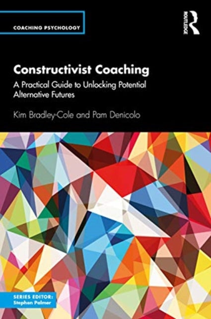 Book cover of: Constructivist Coaching. By: Kim Bradley-Cole