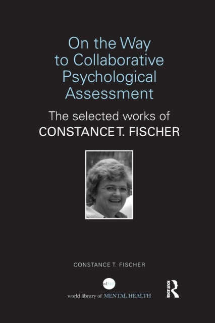 Book cover of: On the Way to Collaborative Psychological Assessment. By: Constance T. Fischer