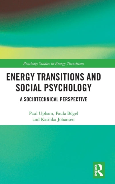 Book cover of: Energy Transitions and Social Psychology. By: Paul Upham