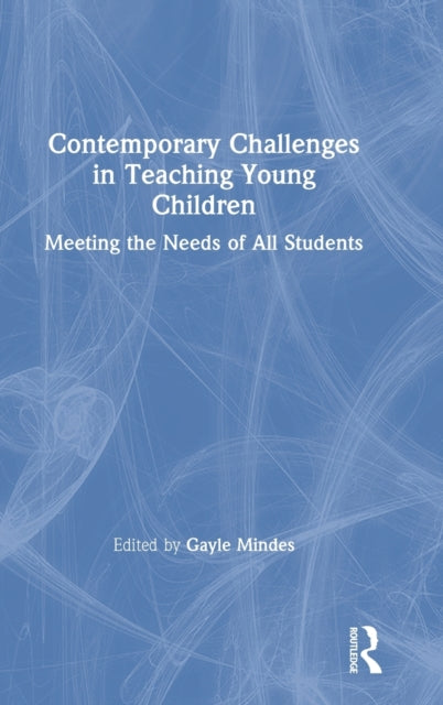 Book cover of: Contemporary Challenges in Teaching Young Children. By: Gayle Mindes
