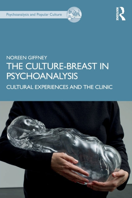 Book cover of: Culture-Breast in Psychoanalysis. By: Noreen Giffney