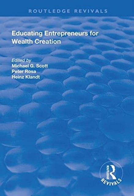 Book cover of: Educating Entrepreneurs for Wealth Creation. By: Michael G. Scott