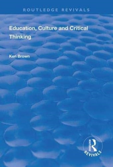 Book cover of: Education, Culture and Critical Thinking. By: Ken Brown