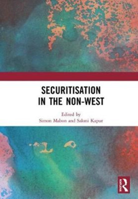 Book cover of: Securitisation in the Non-West. By: Simon Mabon