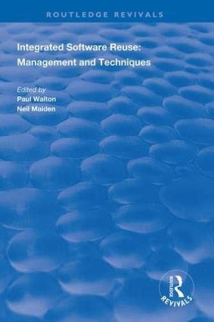Book cover of: Integrated Software Reuse. By: Paul Walton