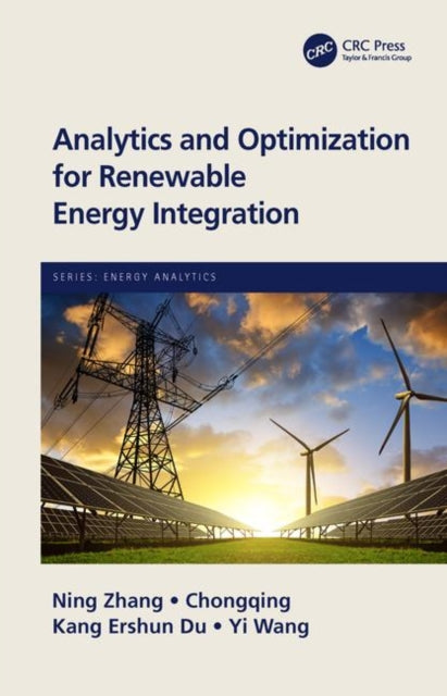 Book cover of: Analytics and Optimization for Renewable Energy Integration. By: Ning Zhang