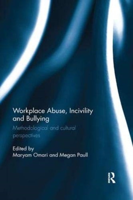 Book cover of: Workplace Abuse, Incivility and Bullying. By: Maryam Omari