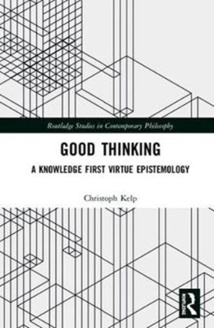 Book cover of: Good Thinking. By: Christoph Kelp