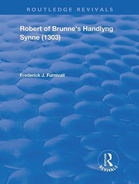 Book cover of: Robert of Brunne's Handlyng Synne (1303). By: Frederick J. Furnivall