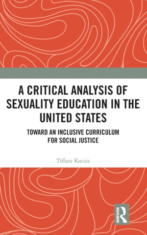 Critical Analysis of Sexuality Education in the United States