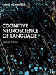Book cover of: Cognitive Neuroscience of Language. By: David L. Kemmerer