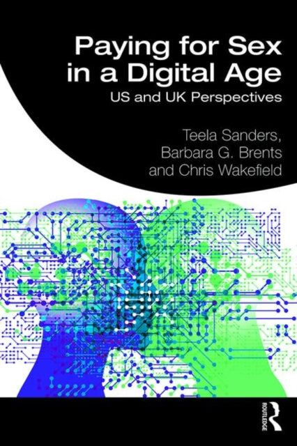 Book cover of: Paying for Sex in a Digital Age. By: Barbara G. Brents