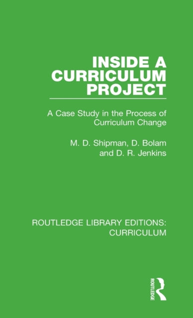 Book cover of: Inside a Curriculum Project. By: M. D. Shipman