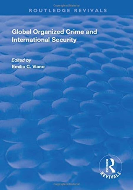 Book cover of: Global Organized Crime and International Security. By: Emilio C. Viano