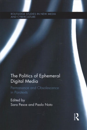 Politics of Ephemeral Digital Media