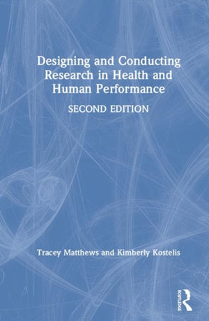 Designing and Conducting Research in Health and Human Performance