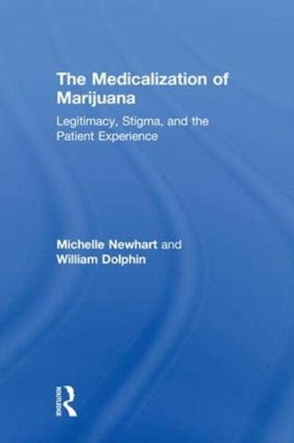 Book cover of: Medicalization of Marijuana. By: Michelle Newhart