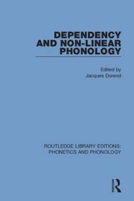 Book cover of: Dependency and Non-Linear Phonology. By: Jacques Durand