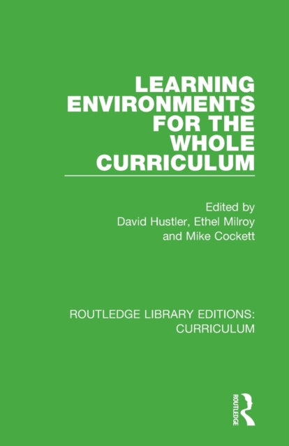Book cover of: Learning Environments for the Whole Curriculum. By: David Hustler